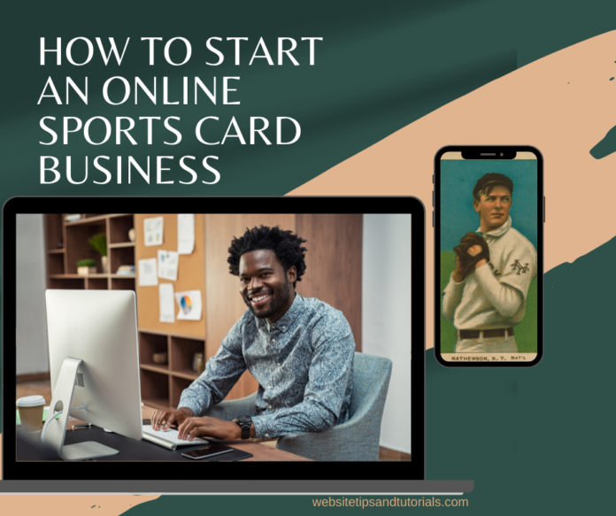 How to Start an Online Sports Card Business site Tips and Tutorials